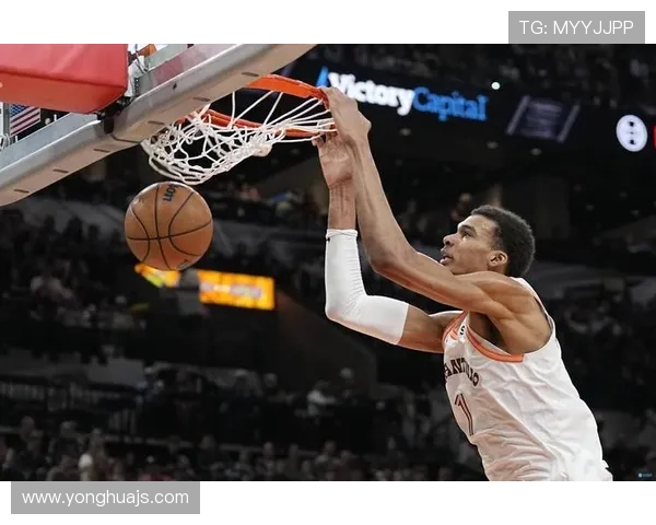 文班亚马率领马刺终结连败年轻核心爆发助球队重拾信心